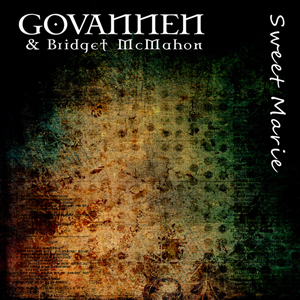 Govannen & Bridget McMahon - Sweet Marie