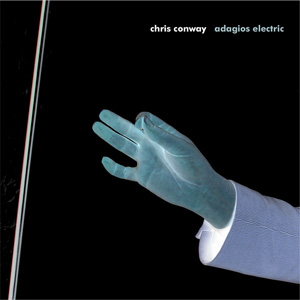 Chris Conway CD Adagios Electric